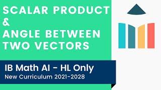 Scalar Product & Angle Between Two Vectors video thumbnail